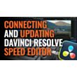 Connecting and Updating DaVinci Resolve Speed Editor