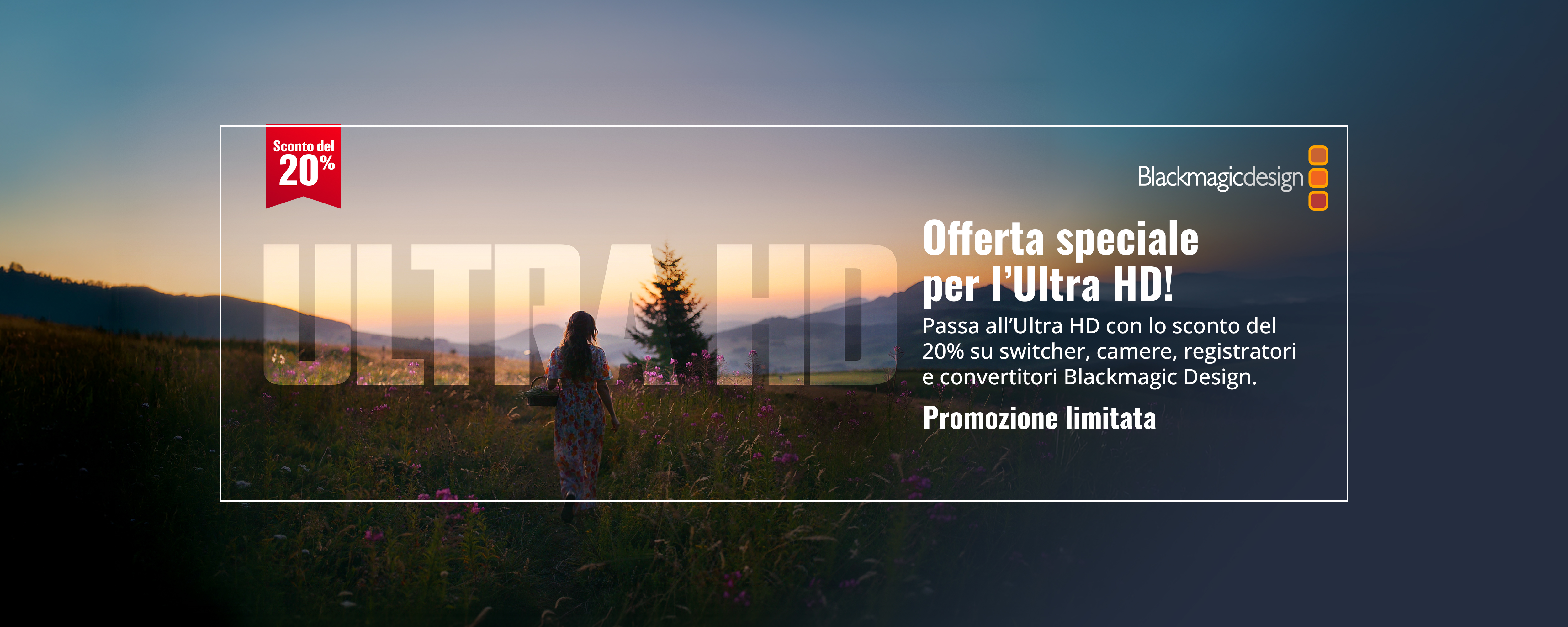 Offerta speciale per l'Ultra HD - Promozione Limitata